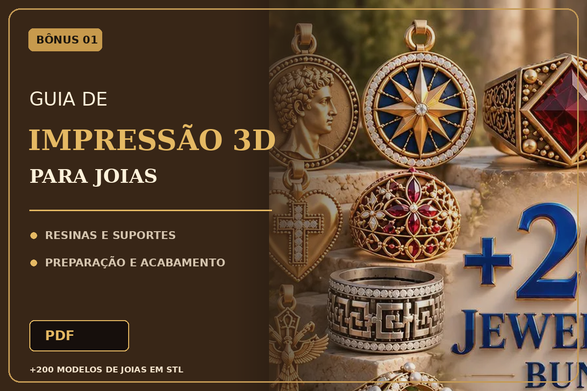 Bônus 01 — Guia de Impressão 3D para Joias