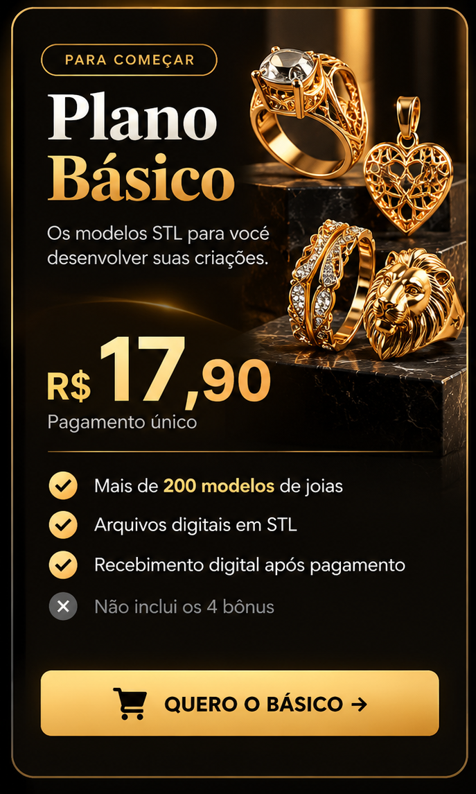 Plano Básico por R$ 17,90 — +200 Modelos de Joias em STL
